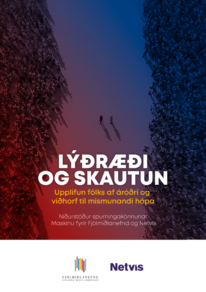 Lýðræði og skautun – Upplifun fólks af áróðri og viðhorf til mismunandi hópa